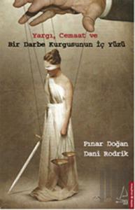 Yargı, Cemaat ve Bir Darbe Kurgusunun İç Yüzü