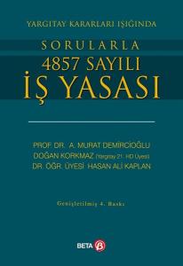 Yargıtay Kararları Işığında Sorularla 4857 Sayılı İş Yasası
