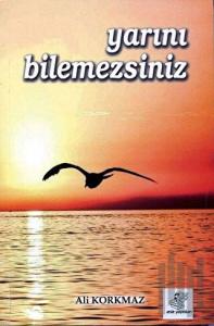 Yarını Bilemezsiniz