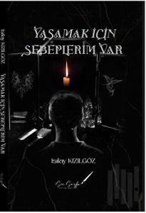 Yaşamak İçin Sebeplerim Var