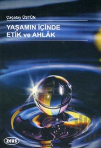 Yaşamın İçinde Etik ve Ahlak