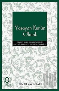 Yaşayan Kur'an Olmak