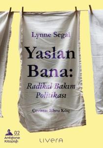 Yaslan Bana: Radikal Bakım Politikası