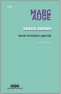 Yaşsız Zaman - Kendi Etnolojini Yapmak