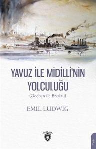 Yavuz ile Midilli'nin Yolculuğu - Goeben ile Breslau