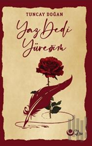 Yaz Dedi Yüreğim
