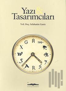Yazı ve Tasarımcıları
