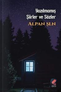 Yazılmamış Şiirler ve Sözler