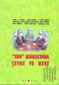 YDD Kıskacında Çevre ve Kent