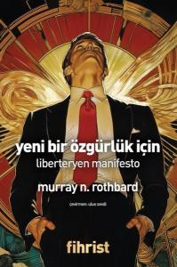 Yeni Bir Özgürlük İçin - Liberteryen Manifesto