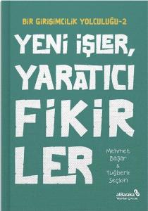 Yeni İşler Yaratıcı Fikirler - Bir Girişimcilik Yolculuğu 2