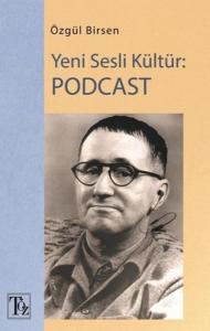 Yeni Sesli Kültür: Podcast