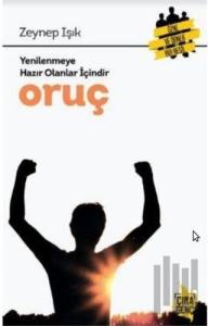 Yenilenmeye Hazır Olanlar İçindir Oruç