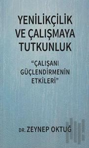 Yenilikçilik ve Çalışmaya Tutkunluk