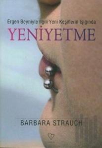 Yeniyetme Ergen Beyniyle İlgili Yeni Keşiflerin Işığında