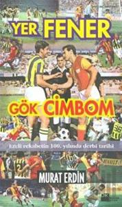 Yer Fener Gök Cimbom Dünyanın En Büyük Derbisi