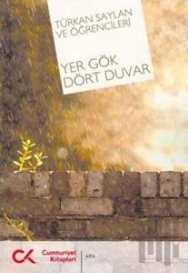 Yer Gök Dört Duvar
