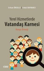 Yerel Hizmetlerde Vatandaş Karnesi - Konya Örneği