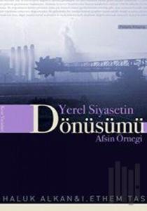 Yerel Siyasetin Dönüşümü Afşin Örneği