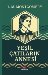 Yeşil Çatıların Annesi