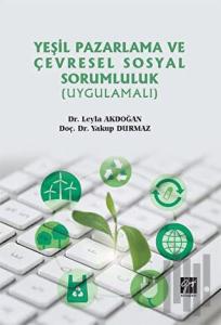 Yeşil Pazarlama ve Çevresel Sosyal Sorumluluk (Uygulamalı)