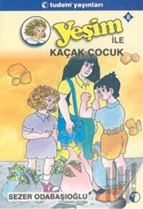 Yeşim 8 Yeşim İle Kaçak Çocuk