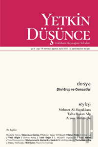 Yetkin Düşünce Dergisi Yıl: 5 Sayı: 19 - Temmuz. Ağustos, Eylül 2022