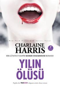 Yılın Ölüsü -  Sookie Stackhouse serisi 6.Kitap