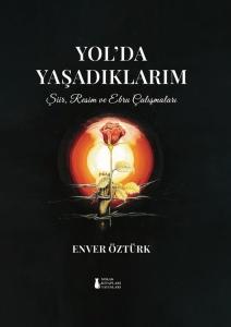 Yol'da Yaşadıklarım