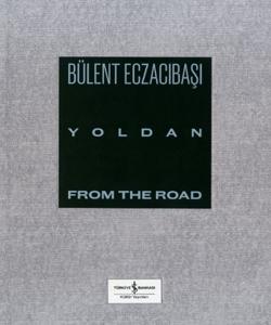 Yoldan - From The Road (Ciltli)