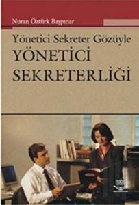 Yönetici Sekreter Gözüyle Yönetici Sekreterliği