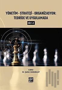 Yönetim-Strateji-Organizasyon: Teoride ve Uygulamada Cilt 2