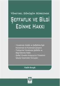 Yönetsel Dönüşüm Sürecinde Şeffaflık ve Bilgi Edinme Hakkı