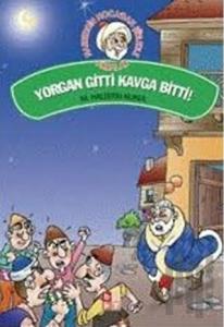 Yorgan Gitti Kavga Bitti!