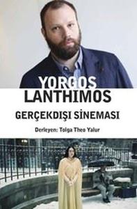 Yorgos Lanthimos-Gerçekdışı Sineması