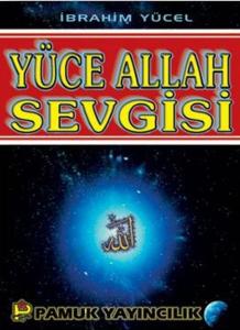 Yüce Allah Sevgisi (Sohbet-11)