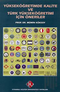 Yükseköğretimde Kalite ve Türk Yükseköğretimi İçin Öneriler