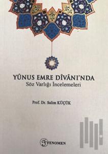 Yunus Emre Divanı'nda Söz Varlığı İncelemeleri