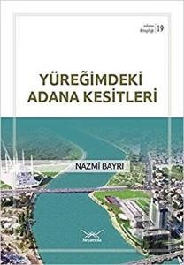 Yüreğimdeki Adana Kesitleri