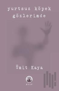 Yurtsuz Köpek Gözlerimde