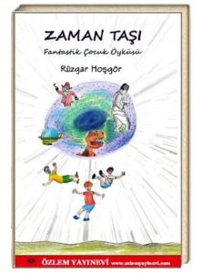 Zaman Taşı - Fantastik Çocuk Öyküsü