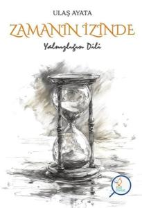 Zamanın İzinde - Yalnızlığın Dili