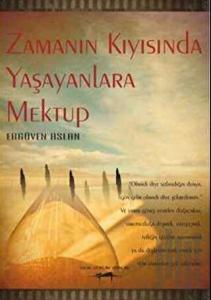 Zamanın Kıyısında Yaşayanlara Mektup