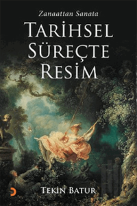 Zanaattan Sanata Tarihsel Süreçte Resim