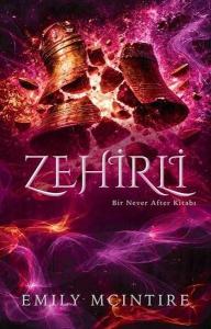 Zehirli - Bir Never After Kitabı