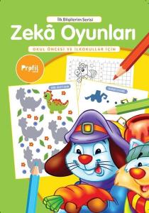 Zeka Oyunları - Okul Öncesi ve İlkokullar İçin - İlk Bilgilerim Serisi