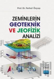 Zeminlerin Geoteknik ve Jeofizik Analizi