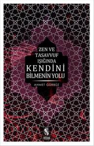 Zen Ve Tasavvuf Işığında Kendini Bilmenin Yolu