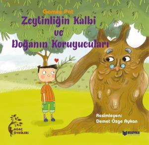 Zeytinliğin Kalbi ve Doğanın Koruyucuları