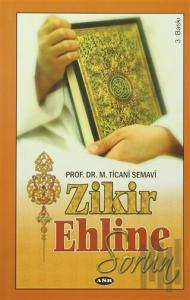 Zikir Ehline Sorun